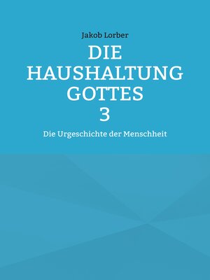 cover image of Die Haushaltung Gottes Band 3